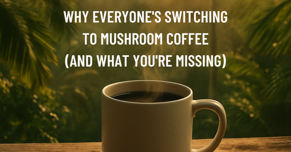 Why Everyone’s Switching to Mushroom Coffee (And What You’re Missing)